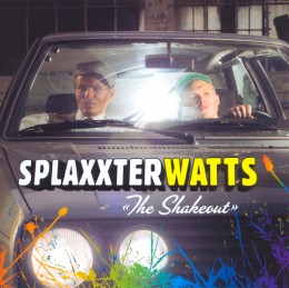 Splaxxter Watts - The Shakeout